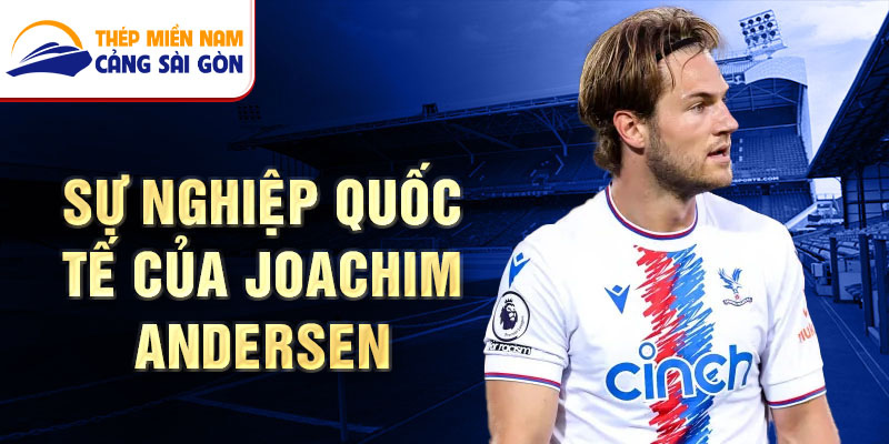 Sự nghiệp quốc tế của Joachim Andersen