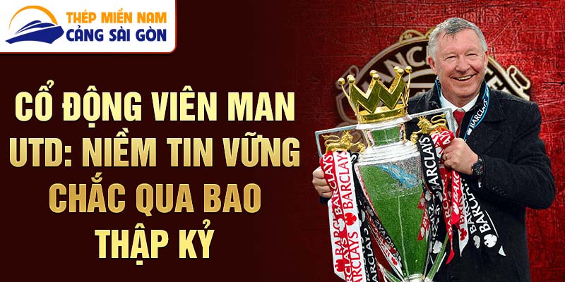 Cổ động viên Manchester United: Niềm Tin Vững Chắc Qua Bao Thập Kỷ