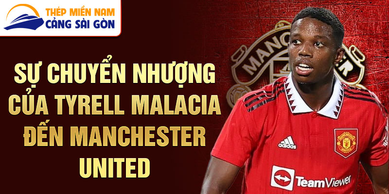 Sự chuyển nhượng của Tyrell Malacia đến Manchester United