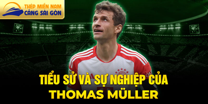 Tiểu sử và sự nghiệp của thomas müller