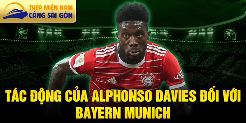 Tác động của Alphonso Davies đối với Bayern Munich