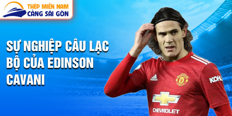 Sự nghiệp câu lạc bộ của Edinson Cavani